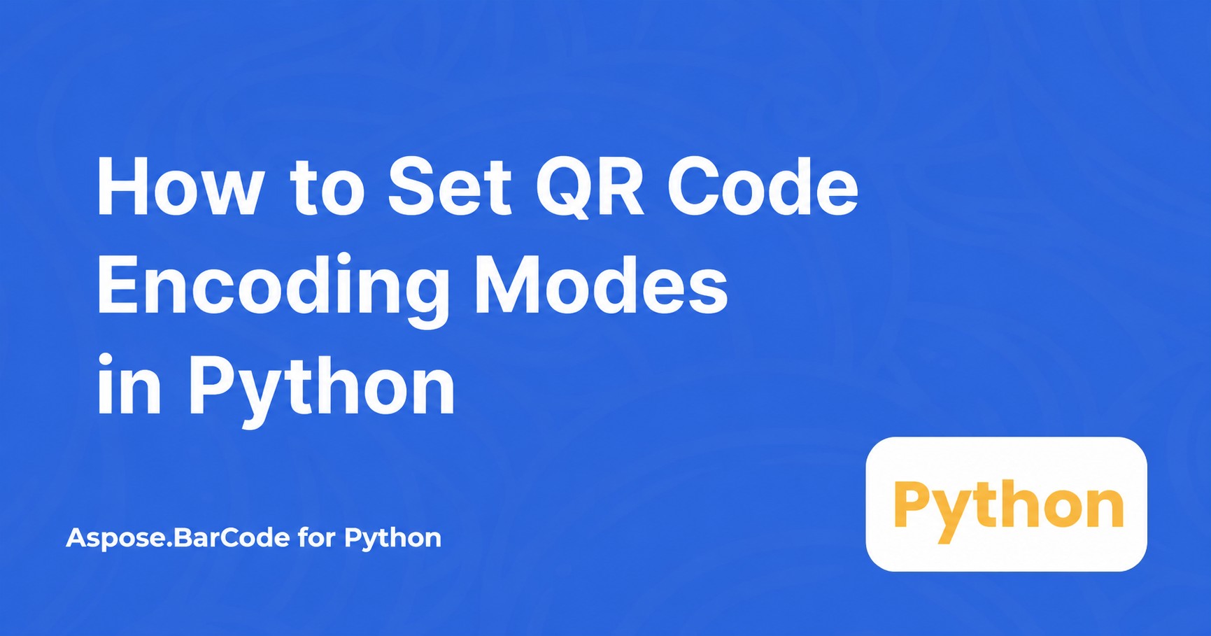 How to Set QR Code Encoding Modes in Python
