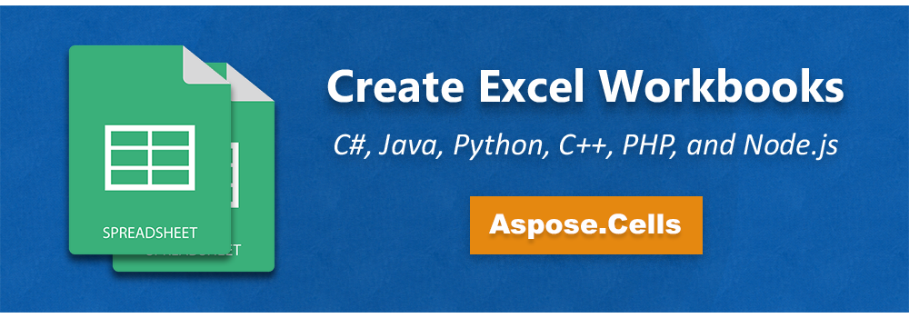 Create Excel Files in C#, Java, Python, C++, PHP, and Node.js 
