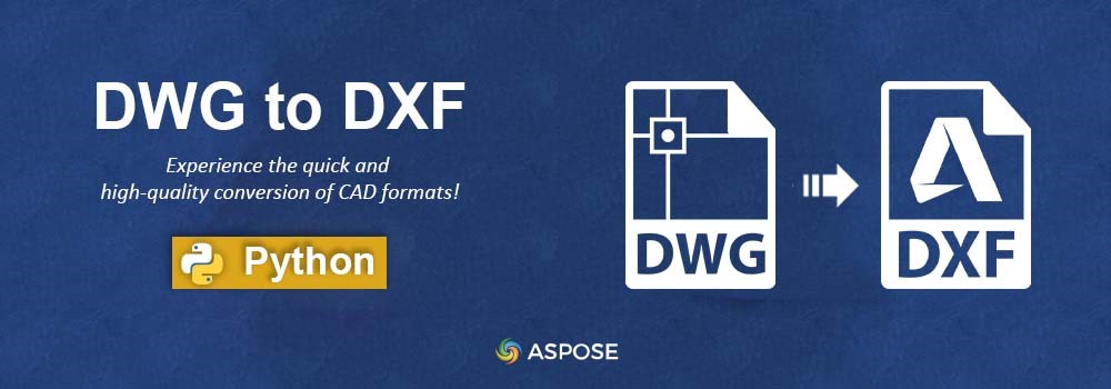 Převeďte DWG na DXF v Pythonu
