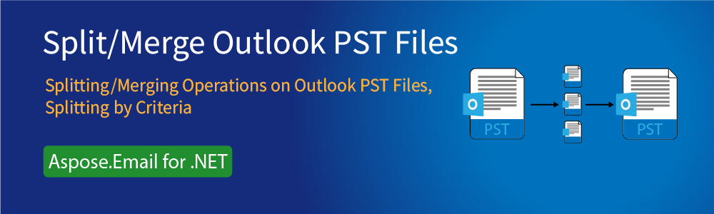 Outlook PST-Dateien in C# aufteilen und zusammenführen