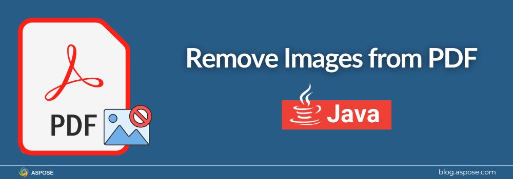 Cómo eliminar imágenes de PDF usando Java