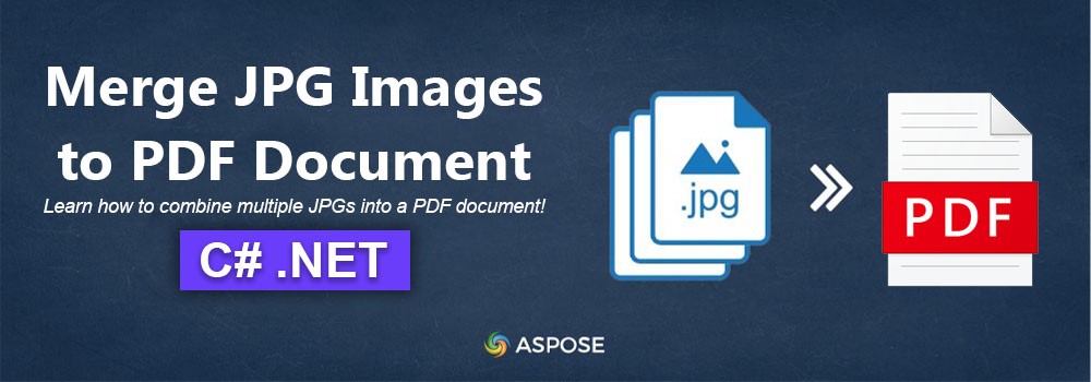 Fusionner JPG en PDF en C# | Fusionner JPG comme PDF