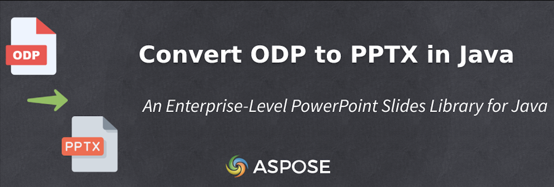 Convert ODP to PPTX in Java - PowerPoint Slides Library