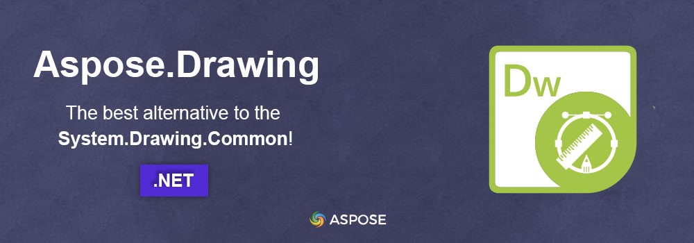 Aspose.Drawing API - System.Drawing の最良の代替品