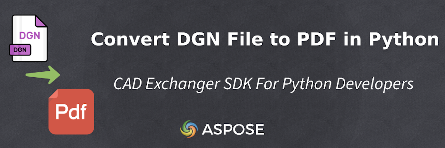 Konvertera DGN-fil till PDF i Python med Aspose.CAD