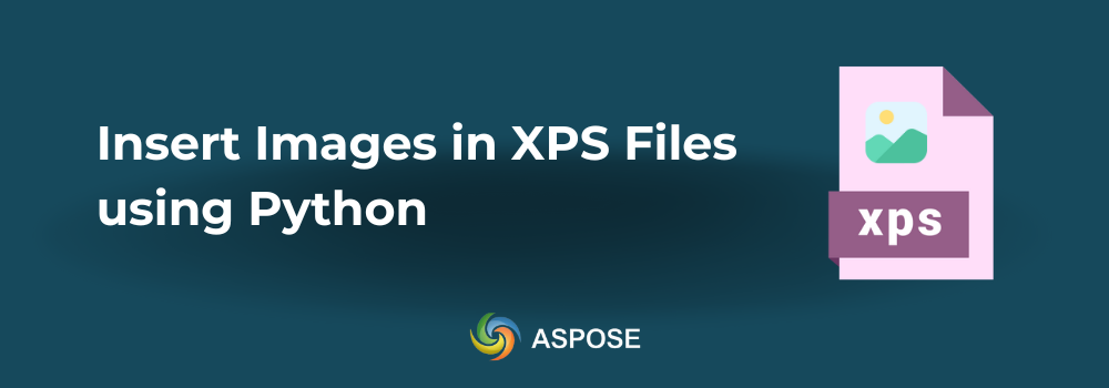 Python kullanarak XPS Dosyalarına Resim Eklemek