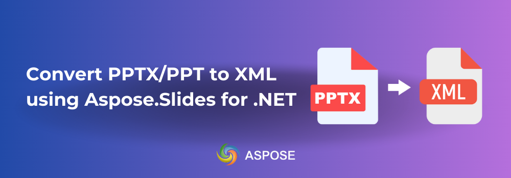 C# ile PPTX'i XML'e Dönüştürme