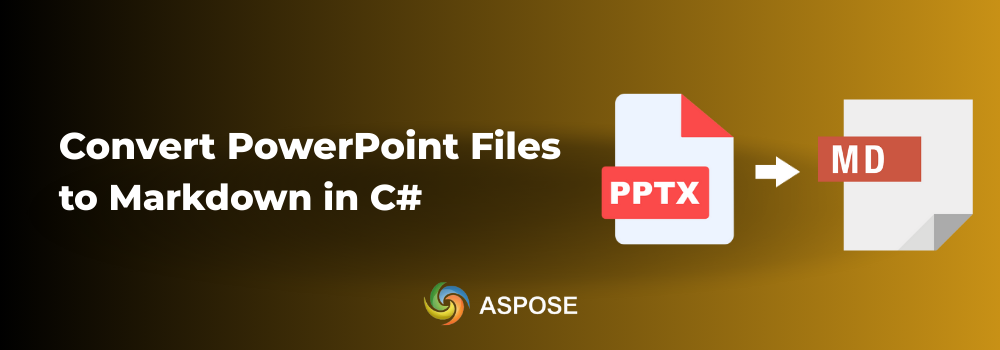C# ile PPTX'i Markdown'a Dönüştürme